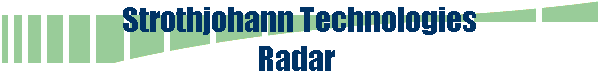  Strothjohann Technologies 
Radar 